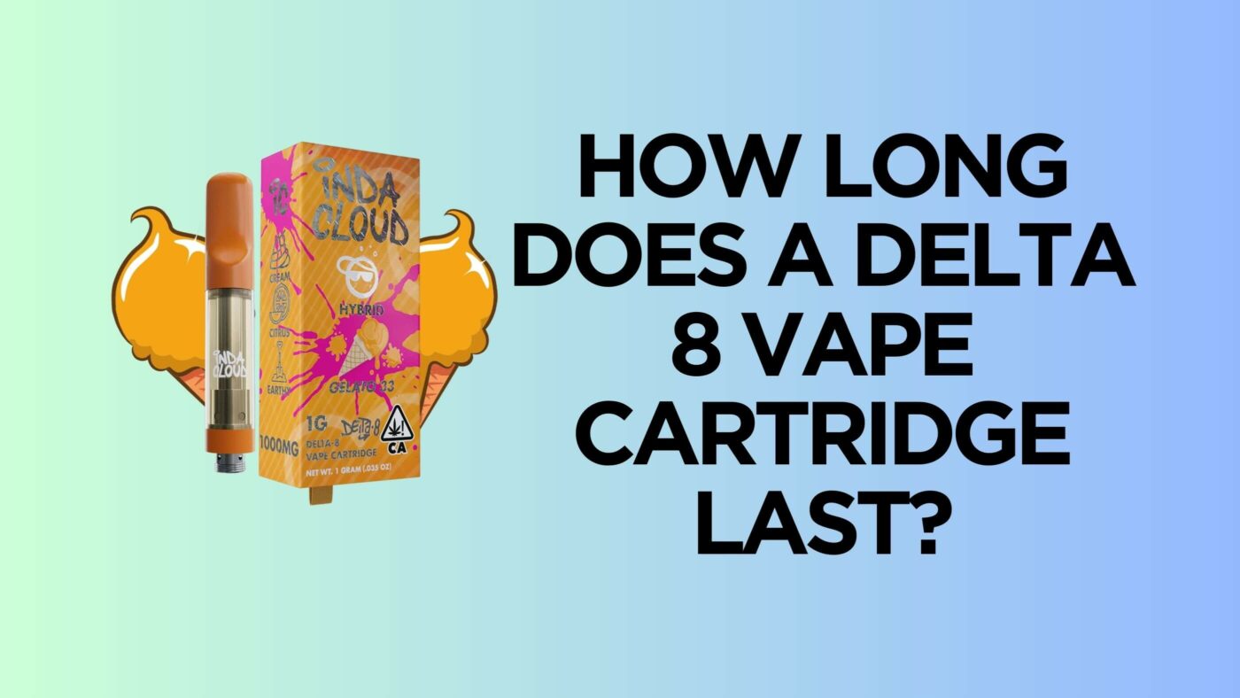 How Long Does A Delta 8 Vape Cartridge Last? 8 D8 Vape Cartridge