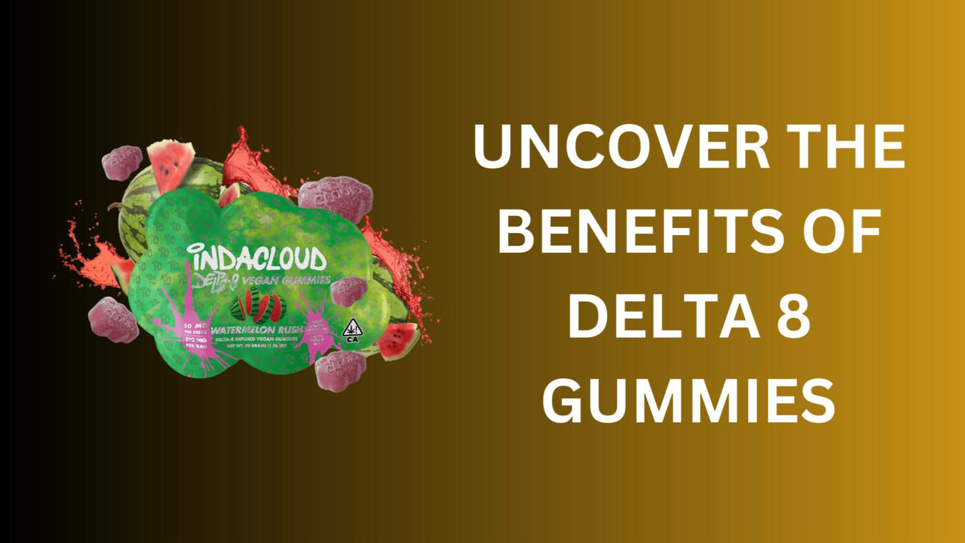 Uncover The Benefits Of Delta 8 Gummies | Your Ultimate Guide 11 Uncover The Benefits Of Delta 8 Gummies