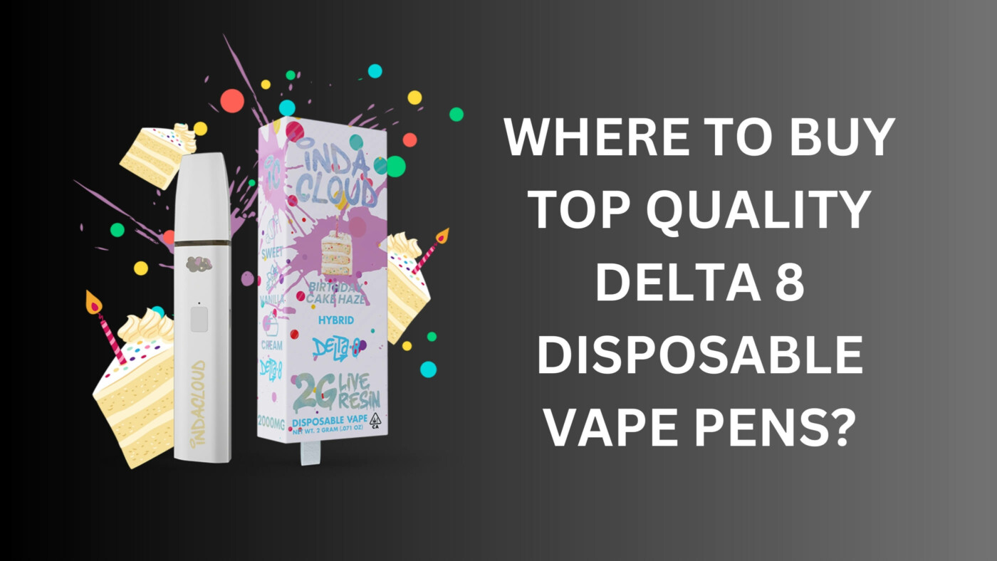 Where To Buy Top Quality Delta 8 Disposable Vape Pens? 9 Where To Buy Top Quality Delta 8 Disposable Vape Pen